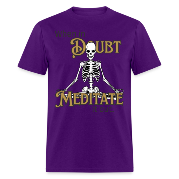 Meditate it out Unisex Classic T-Shirt - Image 30