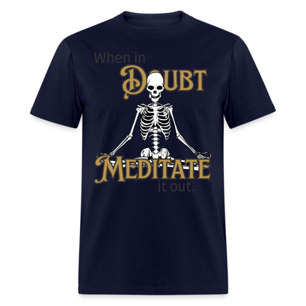 Meditate it out Unisex Classic T-Shirt - Image 20