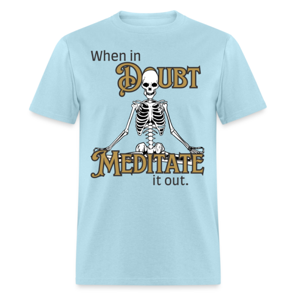 Meditate it out Unisex Classic T-Shirt - Image 11