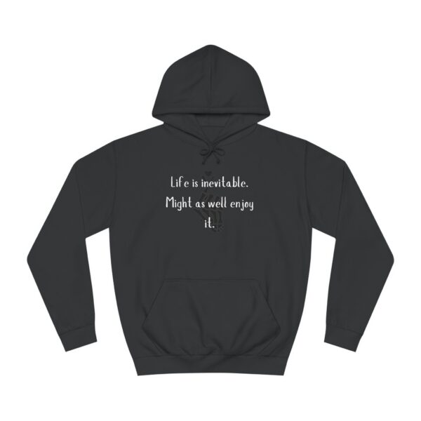 Life is Inevitable Unisex College Hoodie - Image 5