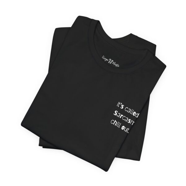 It's called Sarcasm Unisex Jersey Short Sleeve Tee - Image 2