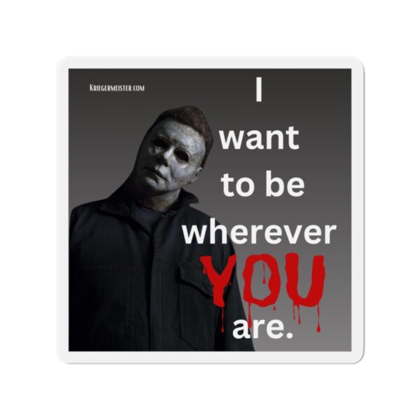 Wherever YOU are (Halloween) Die-Cut Magnets