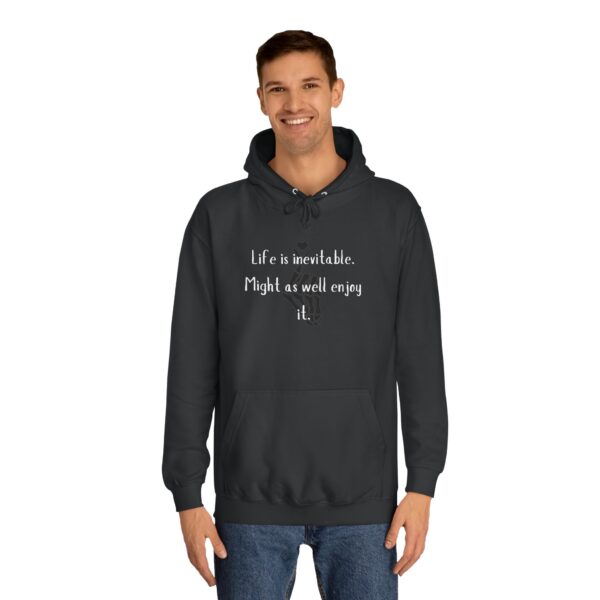 Life is Inevitable Unisex College Hoodie - Image 7